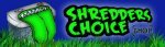 Shredders Choice
